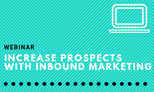 Increase Prospects with Inbound Marketing