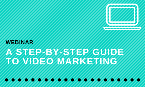 A Step-by-Step Guide to Video Marketing